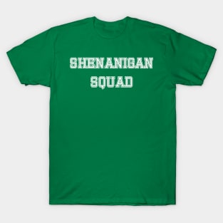 Shenanigan Squad T-Shirt